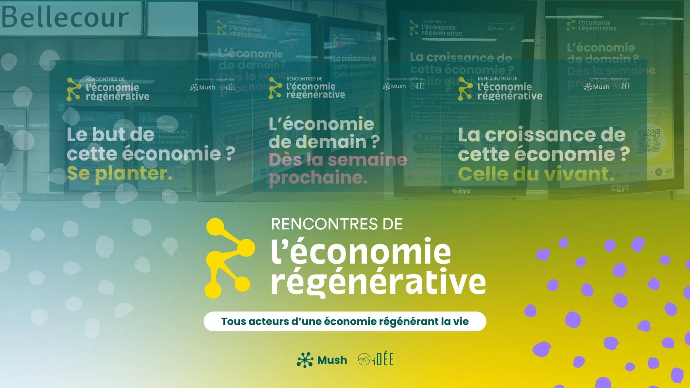 La bonne économie, les bonnes questions : campagne d'affichage événementiel Mush